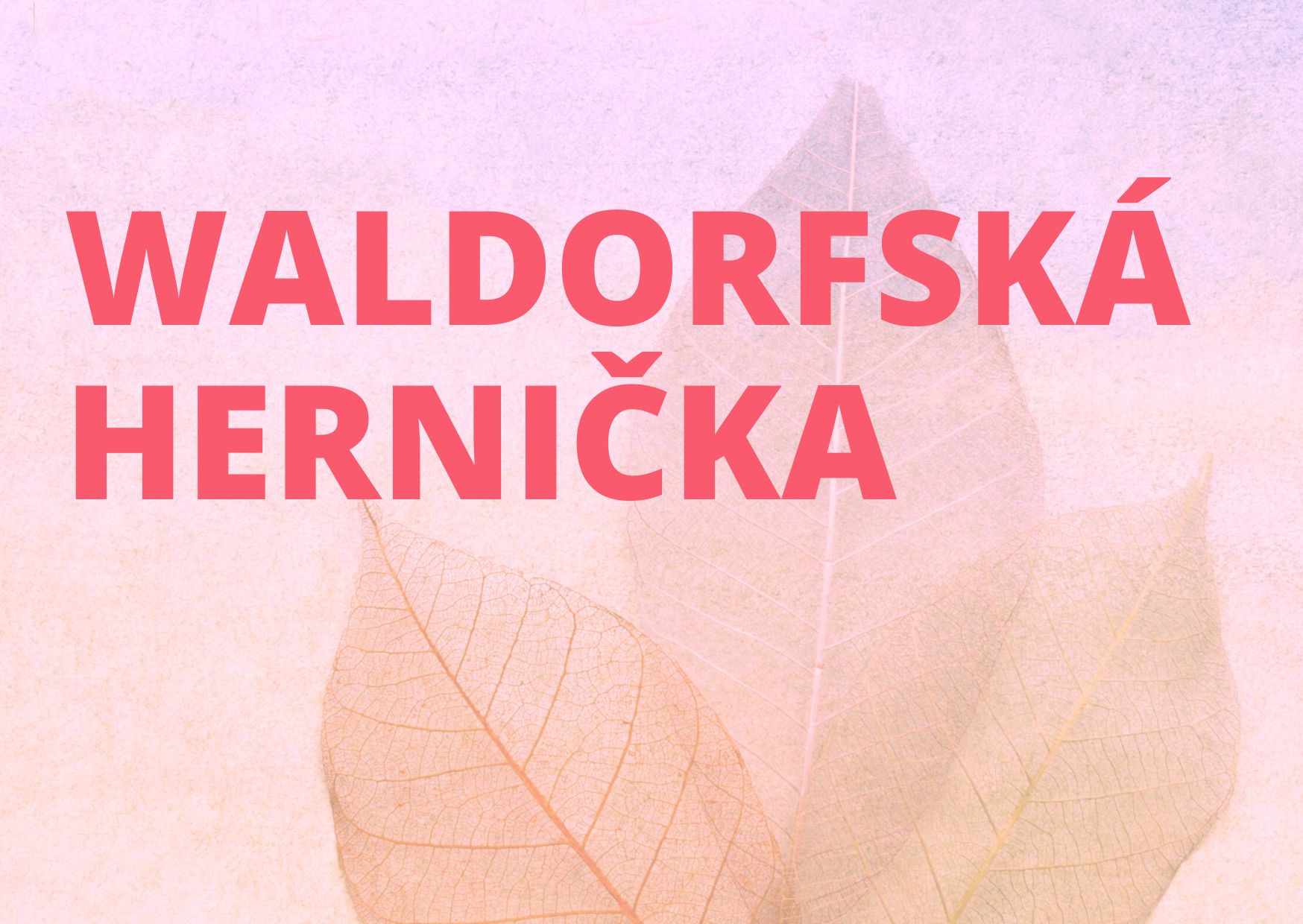 Waldorfská hernička s Jankou Malovíkovou